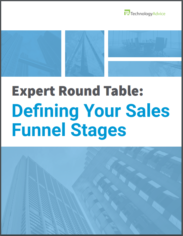 TechnologyAdvice Research Guide: Expert Round Table: Defining Your Sales Funnel Stages