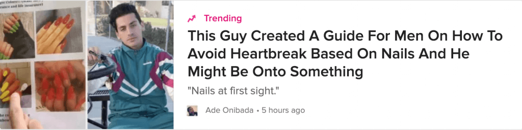 Screenshot of a Buzzfeed article title with the headline "This Guy Created A Guide For Men On How To Avoid Heartbreak Based On Nails And He Might Be Onto Something"